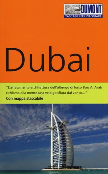 Dubai. Con mappa - Gerhard Heck - Libro Dumont 2015, Tascabili per viaggiare | Libraccio.it