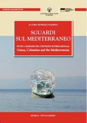 Sguardi sul Mediterraneo - Paola Valenti - Libro Genova University Press 2013, Ricerca e divulgazione | Libraccio.it