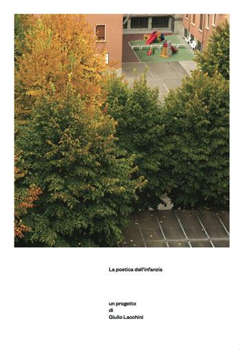 La poetica dell'infanzia - Giulio Lacchini - Libro Viaindustriae 2022 | Libraccio.it