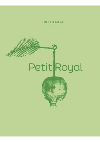 Petit Royal. Ediz. illustrata - Paolo Griffa - Libro Tipografia Valdostana 2019 | Libraccio.it
