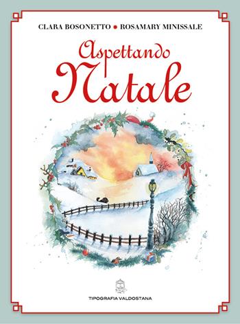 Aspettando Natale  - Libro Tipografia Valdostana 2020 | Libraccio.it