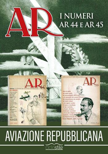 Aviazione Repubblicana. I numeri AR 44 e AR 45  - Libro Eclettica 2016, Ciclostile | Libraccio.it