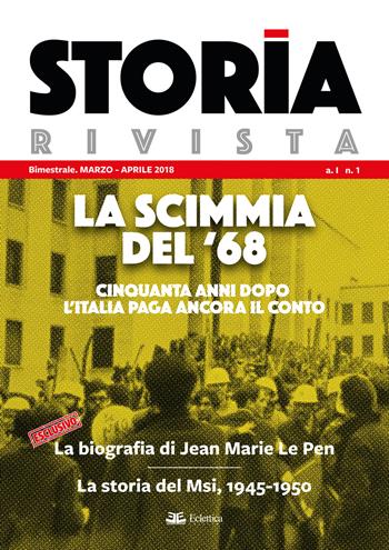 Storia Rivista (2018). Vol. 1: scimmia del '68. Cinquanta anni dopo l'Italia paga ancora il conto. Marzo-Aprile, La.  - Libro Eclettica 2018 | Libraccio.it