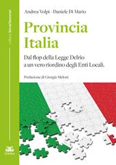 Provincia Italia. Dal flop della Legge Delrio a un vero riordino degli Enti Locali