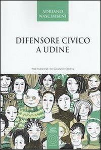 Difensore civico a Udine - Adriano Nascimbeni - Libro L'Orto della Cultura 2013 | Libraccio.it