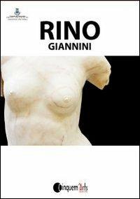 Rino - Rino Giannini - Libro Cinquemarzo 2013, Cinquem'arts | Libraccio.it