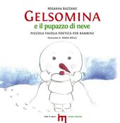 Gelsomina e il pupazzo di neve. Piccola favola poetica per bambini