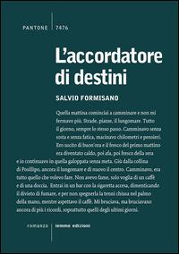 L'accordatore di destini - Salvio Formisano - Libro Iemme Edizioni 2014 | Libraccio.it
