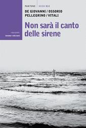 Non sarà il canto delle sirene