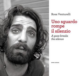 Uno sguardo rompe il silenzio. Ediz. italiana e inglese - Rosa Venturelli - Libro Iemme Edizioni 2016, Tempora | Libraccio.it