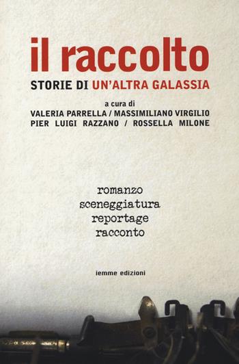 Il raccolto. Storie di un'altra galassia  - Libro Iemme Edizioni 2016 | Libraccio.it