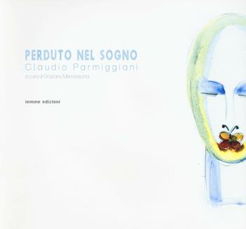 Perduto nel sogno - Claudio Parmiggiani - Libro Iemme Edizioni 2016, Tempora | Libraccio.it