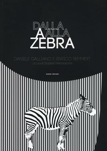 Dalla A alla Zebra. Ediz. illustrata - Daniele Galliano, Enrico Remmert - Libro Iemme Edizioni 2016, Tempora | Libraccio.it