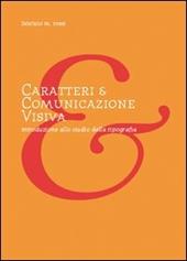 Caratteri e comunicazione visiva. Introduzione allo studio della tipografia