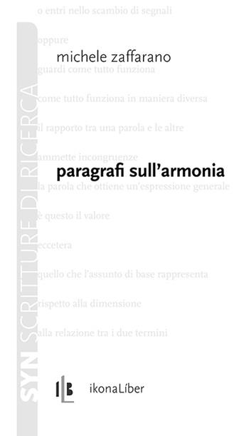 Paragrafi sull'armonia - Michele Zaffarano - Libro IkonaLiber 2014 | Libraccio.it
