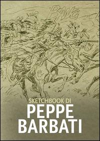 Sketchbook di Peppe Barbati. Ediz. illustrata  - Libro IkonaLiber 2015, Segnali di fumo | Libraccio.it