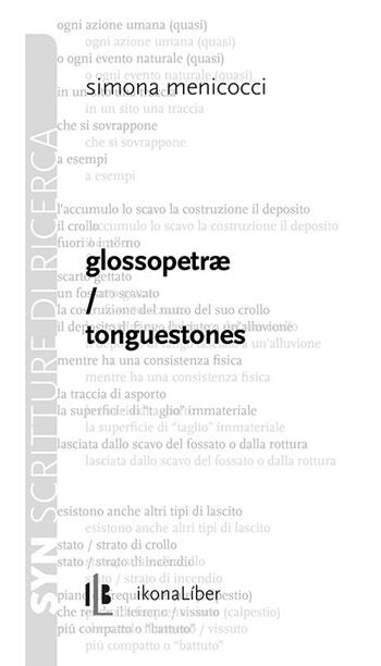 Glossopetrae. Tonguestones - Simona Menicocci - Libro IkonaLiber 2017, Syn. Scritture di ricerca | Libraccio.it