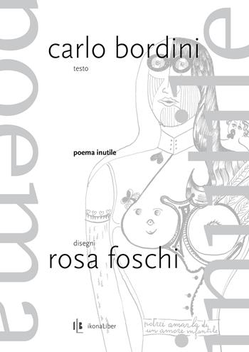 Poema inutile - Carlo Bordini - Libro IkonaLiber 2018, Syn. Scritture di ricerca | Libraccio.it