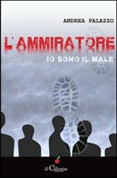 L' ammiratore. Io sono il male