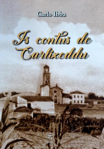Is contus de Carlixeddu - Carlo Ibba - Libro Sandhi Edizioni 2020 | Libraccio.it