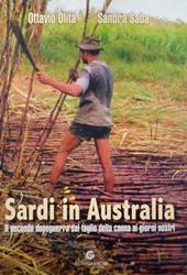 Sardi in Australia. Il secondo dopoguerra dal taglio della canna ai giorni nostri