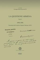 La questione armena 1894-1896. Vol. 1: Documenti dell'archivio segreto vaticano (ASV).