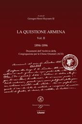 La questione armena 1894-1896. Vol. 2: Documenti dell'archivio della Congregazione delle Chiese Orientali (ACO).