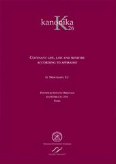 Kanonika. Vol. 26: Covenant life, law and ministry. According to Aphrahat..