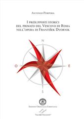 I presupposti storici del primato del Vescovo di Roma nell’opera di František Dvornik
