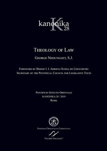 Kanonika. Vol. 28: Theology of law - George Nedungatt - Libro Valore Italiano 2019 | Libraccio.it