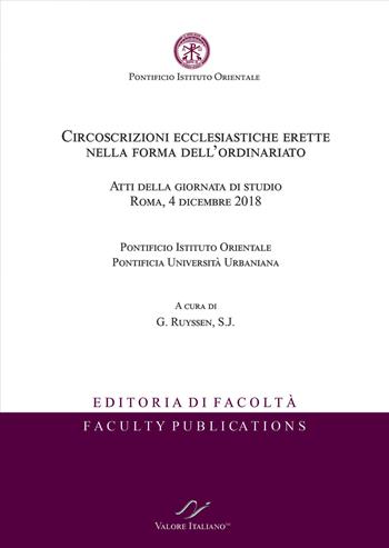 Circoscrizioni ecclesiastiche erette nella forma dell'ordinariato. Atti della giornata di studio (Roma, 4 dicembre 2018)  - Libro Valore Italiano 2020 | Libraccio.it