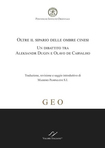 Oltre il sipario delle ombre cinesi. Un dibattito tra Aleksandr Dugin e Olavo de Carvalho - Massimo Pampaloni - Libro Valore Italiano 2020 | Libraccio.it