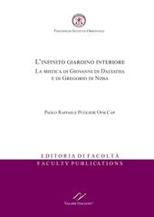 L' infinito giardino interiore. La mistica di Giovanni di Dalyatha e di Gregorio di Nissa