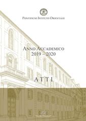 Atti. Pontificio Istituto Orientale. Anno accademico 2019-2020