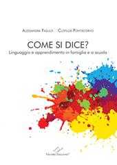 Come si dice? Linguaggio e apprendimento in famiglia e a scuola. Nuova ediz.