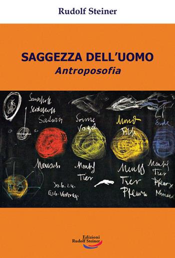 Saggezza dell'uomo. Antroposofia - Rudolf Steiner - Libro Edizioni Rudolf Steiner 2018, Tascabili | Libraccio.it