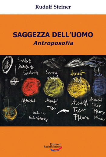 Saggezza dell'uomo. Antroposofia - Rudolf Steiner - Libro Edizioni Rudolf Steiner 2018, Tascabili | Libraccio.it