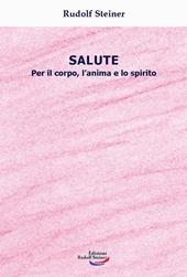 Salute. Per il corpo, l'anima e lo spirito