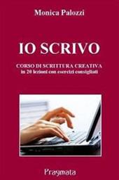 Io scrivo. Corso di scrittura creativa