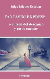 Fantasim Express o el tren del descanso