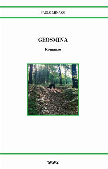 Geosmina - Paolo Minazzi - Libro Tararà 2023, Storie | Libraccio.it