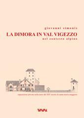 La dimora in val Vigezzo nel contesto alpino