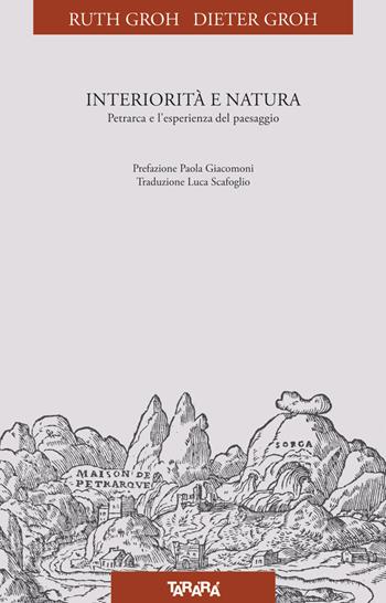 Interiorità e natura. Petrarca e l'esperienza del paesaggio - Ruth Groh, Dieter Groh - Libro Tararà 2025, Di monte in monte | Libraccio.it