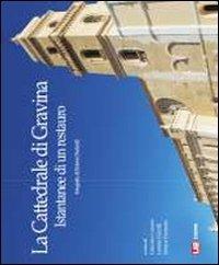 La cattedrale di Gravina. Istantanee di un restauro - Roberto Paolicelli - Libro LAB Edizioni 2013 | Libraccio.it