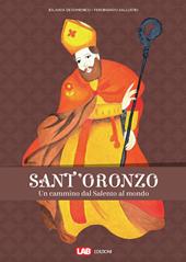 Sant'Oronzo. Un cammino dal Salento al mondo