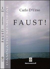 Faust! - Carlo D'Urso - Libro Arbor Sapientiae Editore 2012, Damnatio memoriae | Libraccio.it