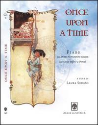 Once upon a time. Fiabe dal primo Novecento inglese. Testo inglese a fronte  - Libro Arbor Sapientiae Editore 2014, Il calamaio d'oro | Libraccio.it