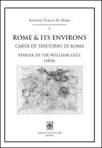 Rome & its environs (carta de' dintorni di Roma), 1834 by Sir William Gell. Con cartina - William Gell - Libro Arbor Sapientiae Editore 2015, Antiche piante di Roma | Libraccio.it