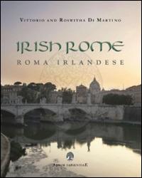 Irish Rome-Roma irlandese - Vittorio Di Martino, Roswitha Di Martino - Libro Arbor Sapientiae Editore 2015 | Libraccio.it