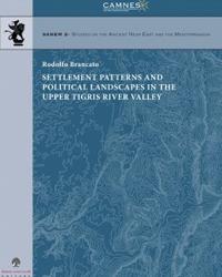Settlement patterns and political landscapes in the upper tigris river valley. Testo a fronte italiano - Rodolfo Brancato - Libro Arbor Sapientiae Editore 2017, Sanem | Libraccio.it